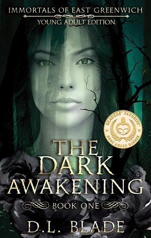 The Dark Awakening: Immortals of East Greenwich by D.L. Blade