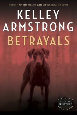 Betrayals by Kelley Armstrong