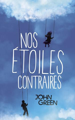 Nos Etoiles Contraires by John Green