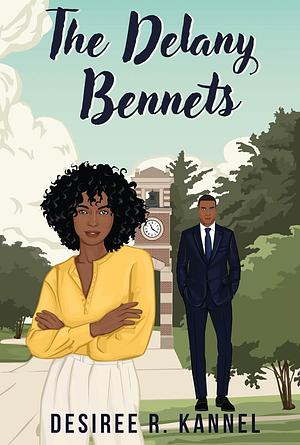 The Delany Bennets by Desiree R. Kannel