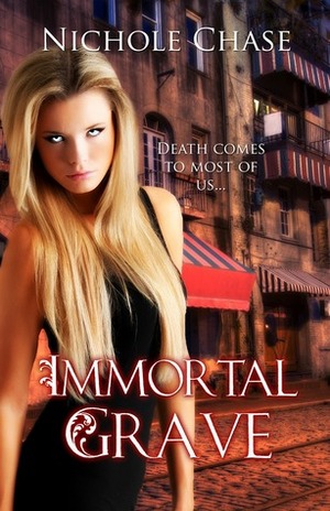 Immortal Grave by Nichole Chase