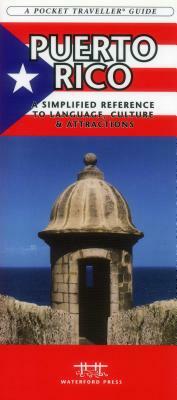 Puerto Rico: A Simplified Reference to Language, Culture & Attractions by James Kavanagh, Waterford Press