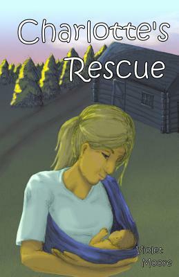 Charlotte's Rescue by Violet Moore