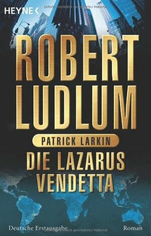 Die Lazarus-Vendetta by Patrick Larkin, Helmut Gerstberger, Robert Ludlum