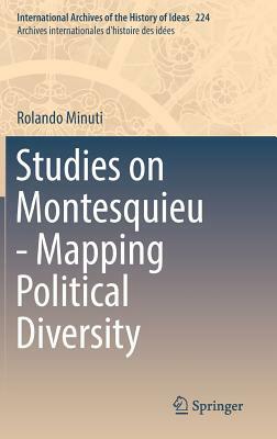 Studies on Montesquieu - Mapping Political Diversity by Rolando Minuti