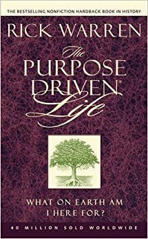 The Purpose Driven Life by Rick Warren