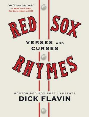 Red Sox Rhymes: Verses and Curses by Dick Flavin