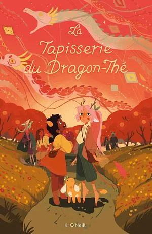 La Tapisserie du Dragon-Thé by K. O'Neill
