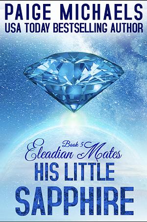 His Little Sapphire by Paige Michaels