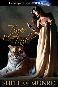 Tiger By The Tail by Shelley Munro