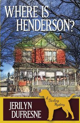 Where Is Henderson? by Jerilyn DuFresne