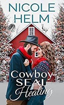 Cowboy SEAL Healing by Nicole Helm