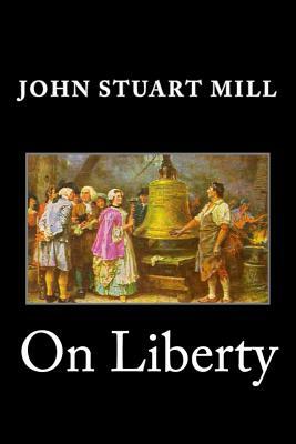 On Liberty by John Stuart Mill