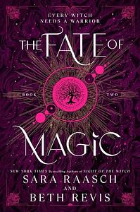 The Fate of Magic by Beth Revis, Sara Raasch