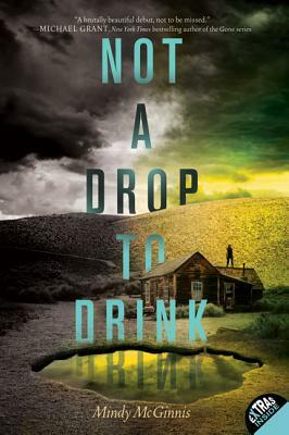 Not a Drop to Drink by Mindy McGinnis