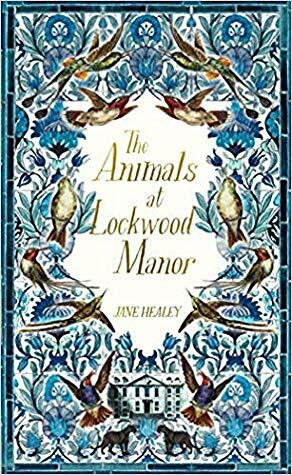 The Animals at Lockwood Manor by Jane Healey