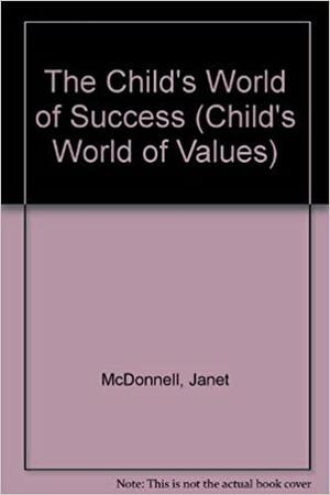 The Child's World of Success by Janet McDonnell