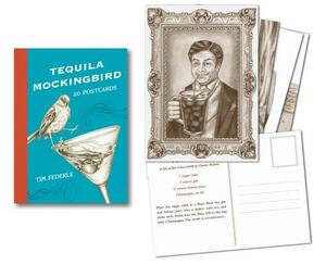 Tequila Mockingbird: 20 Postcards by Tim Federle
