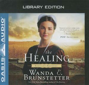 The Healing (Library Edition) by Wanda E. Brunstetter