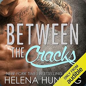 Between the Cracks by Helena Hunting, Helena Hunting