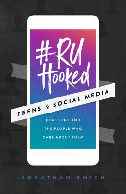 #Ruhooked: Teens & Social Media by Jonathan Smith