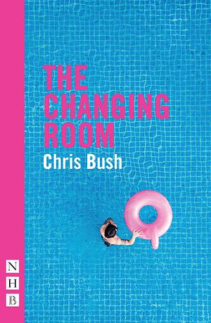 The Changing Room by Chris Bush