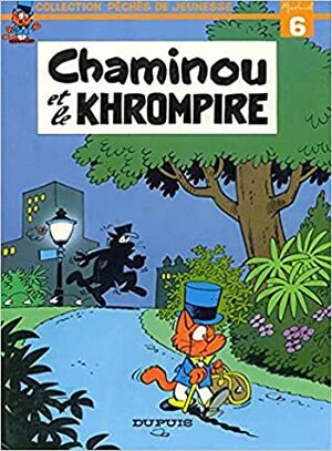 Chaminou Et Le Khrompire by Raymond Macherot