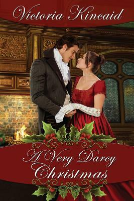 A Very Darcy Christmas: A Pride and Prejudice Variation by Victoria Kincaid