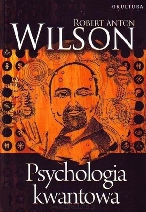 Psychologia kwantowa by Robert Anton Wilson