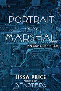 Portrait of a Marshal: The 2nd Unhidden Story by Lissa Price