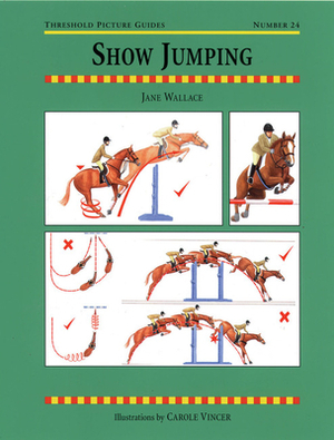 Show Jumping by Jane Wallace