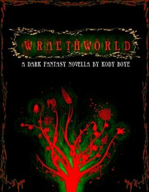 Wraethworld by Kody Boye