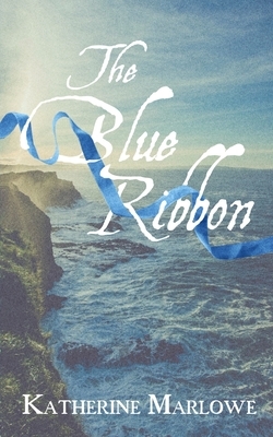 The Blue Ribbon: M/M Historical Romance by Katharine Marlowe