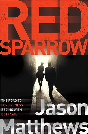 Red Sparrow by Jason Matthews