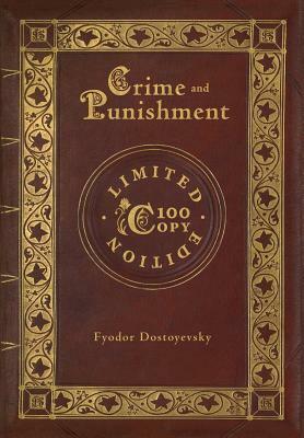 Crime and Punishment (100 Copy Limited Edition) by Fyodor Dostoevsky