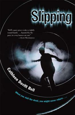 Slipping by Cathleen Davitt Bell