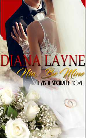 Nia, Be Mine: Prequel to The Good Daughter (Vista Security Series #4) by Diana Layne