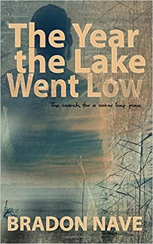 The Year the Lake Went Low by Bradon Nave