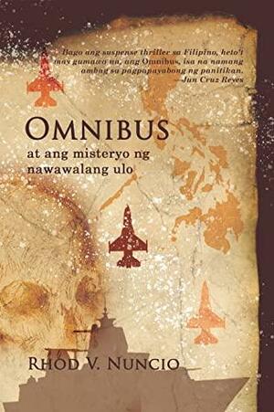 Omnibus at ang misteryo ng nawawalang ulo by Rhod V. Nuncio