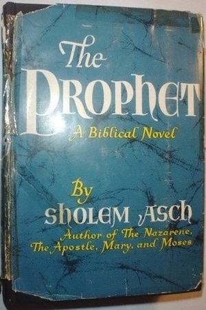 The Prophet by Sholem Asch