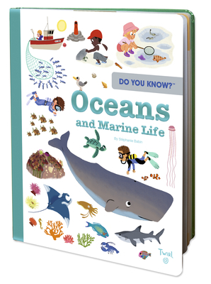 Do You Know?: Oceans and Marine Life by Stéphanie Babin