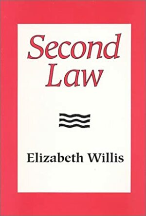 Second Law by Elizabeth Willis