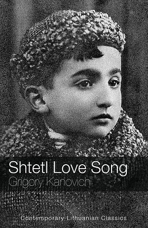 Shtetl Love Song by Yisrael Cohen, Grigory Kanovich