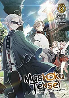 Mushoku Tensei: Jobless Reincarnation (Light Novel) Vol. 8 by Rifujin na Magonote