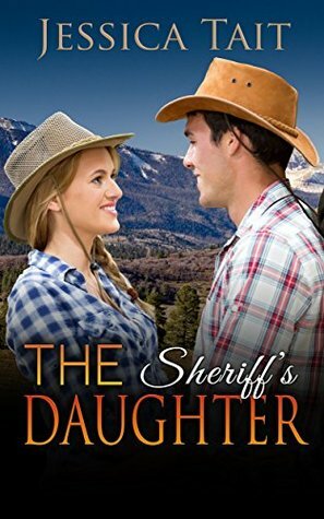 The Sheriff's Daughter by Jessica Tait