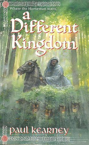 A Different Kingdom by Paul Kearney