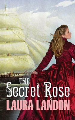 The Secret Rose by Laura Landon