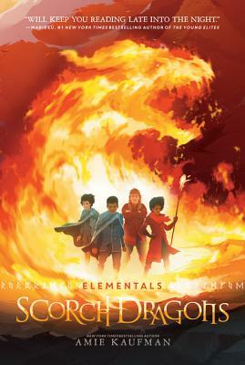 Elementals: Scorch Dragons by Amie Kaufman