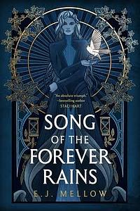 Song of the Forever Rains by E.J. Mellow