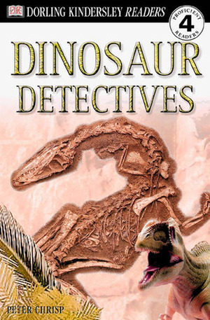 Dinosaur Detectives (DK Readers) by Peter Chrisp